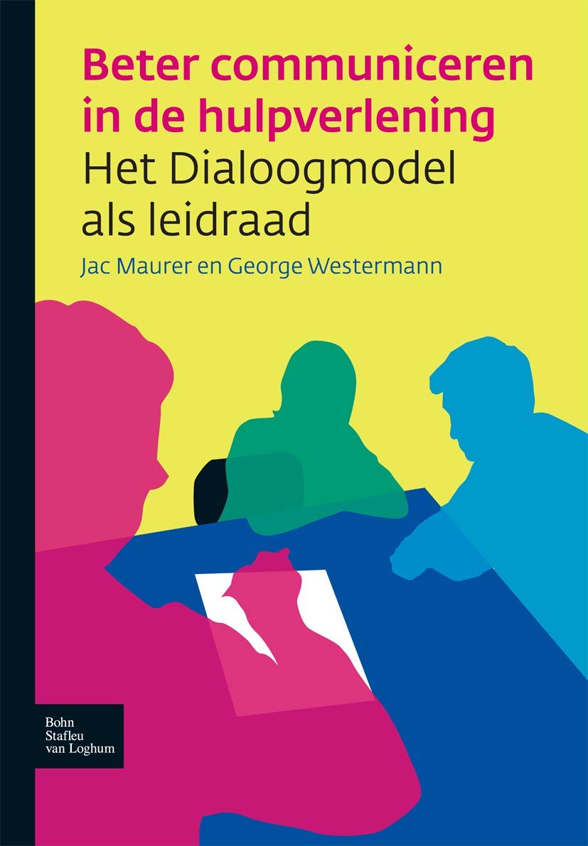 Beter communiceren in de hulpverlening: Het dialoogmodel als leidraad Law