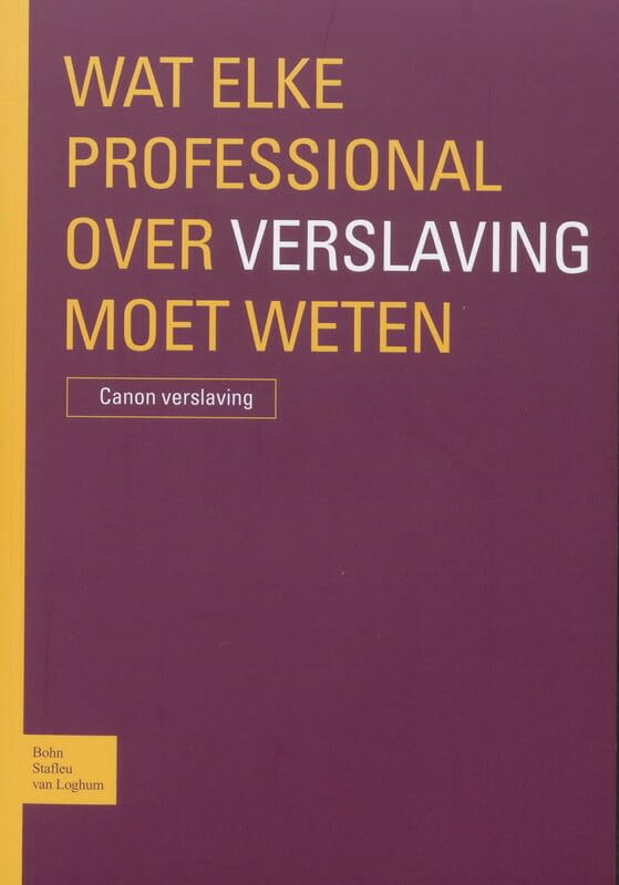 Wat elke professional over verslaving moet weten: canon verslaving book