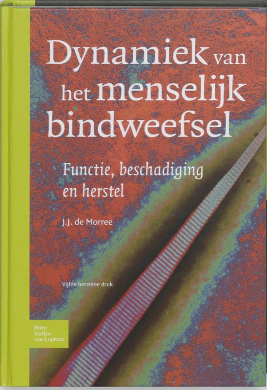 Dynamiek van het menselijk bindweefsel: functie, beschadiging en herstel Medicine