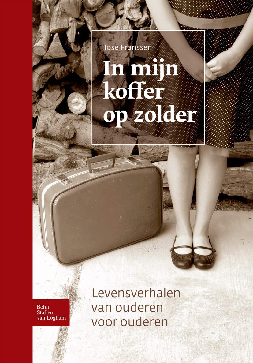 In Mijn Koffer Op Zolder: Levensverhalen Van Ouderen Voor Ouderen book
