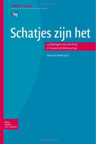 Schatjes zijn het: 25 bijdragen over het kind in Huisarts & Wetenschap book