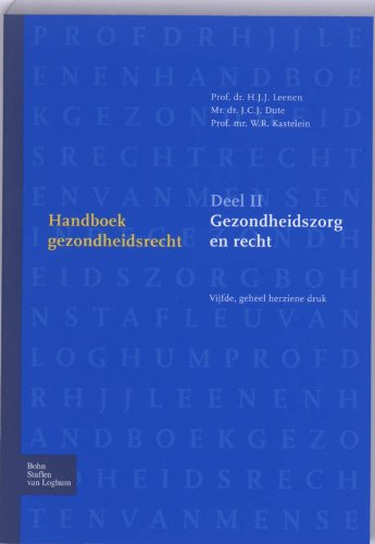 Handboek Gezondheidsrecht 2 Gezondheidszorg en recht Law