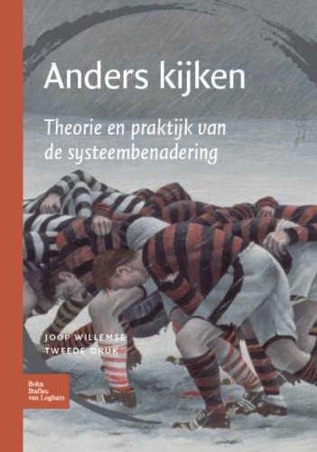Anders kijken: een breder zicht op menselijk gedrag. Theorie en praktijk van de systeembenadering book