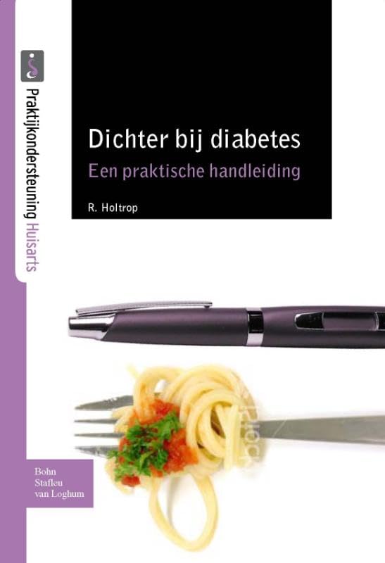 Dichter bij diabetes: Een praktische handleiding (Praktijkondersteuning huisarts, 2) Medicine