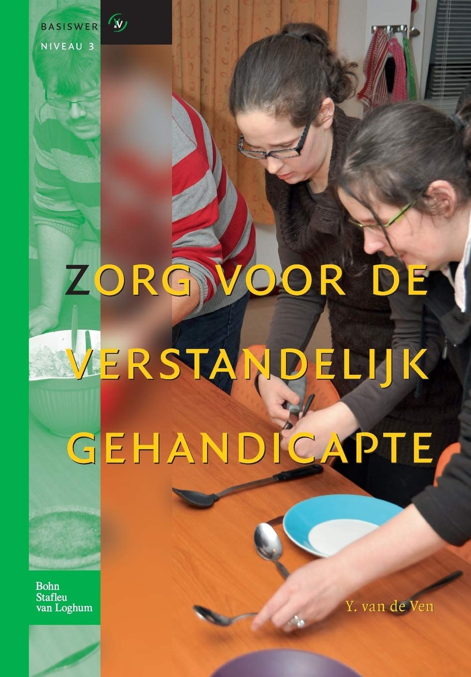 Zorg Voor De Verstandelijk Gehandicapte: Basiswerken Verpleging En Verzorging book