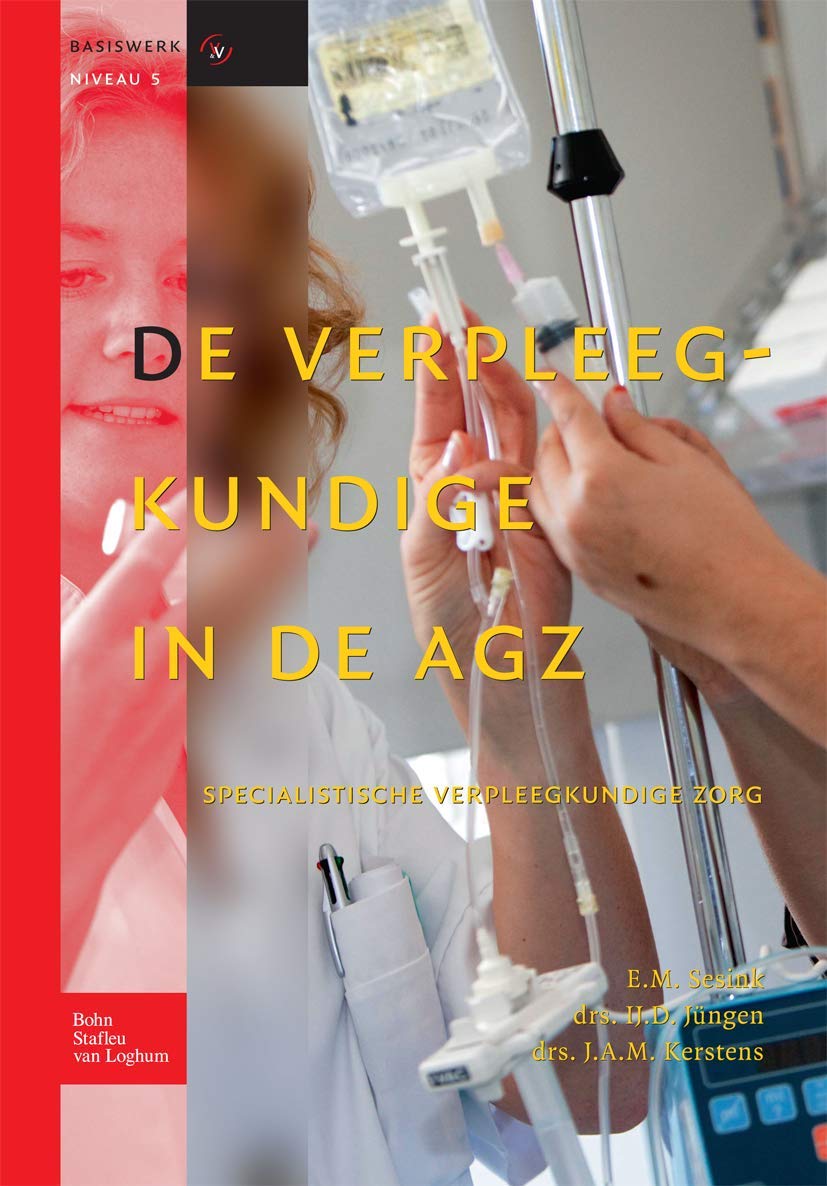 De verpleegkundige in de AGZ: specialistische verpleegkundige zorg book