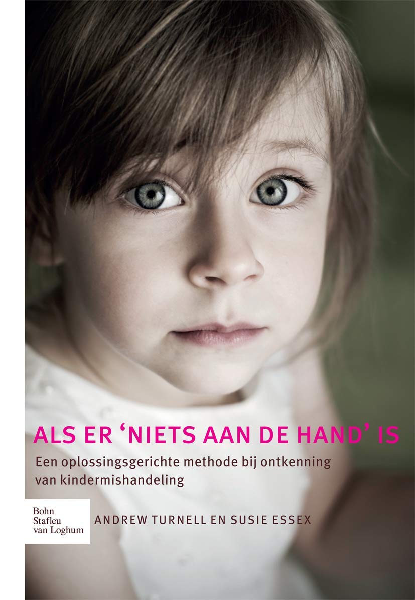 Als Er Niets Aan De Hand Is: Een Oplossingsgerichte Methode Bij Ontkenning Van Kindermishandeling book