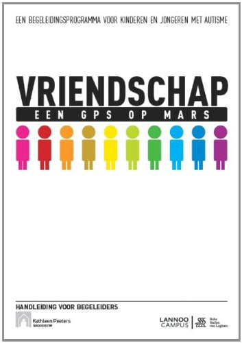 Vriendschap, een gps op Mars: een begeleidingsprogramma voor kinderen en jongeren met autisme book