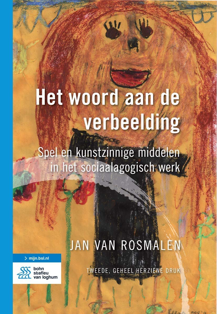 Het Woord Aan De Verbeelding: Spel En Kunstzinnige Middelen in Het Sociaalagogisch Werk book