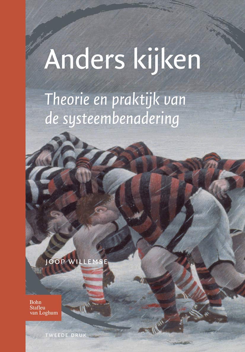 Anders Kijken: Een Breder Zicht Op Menselijk Gedrag. Theorie En Praktijk Van De Systeembenadering book