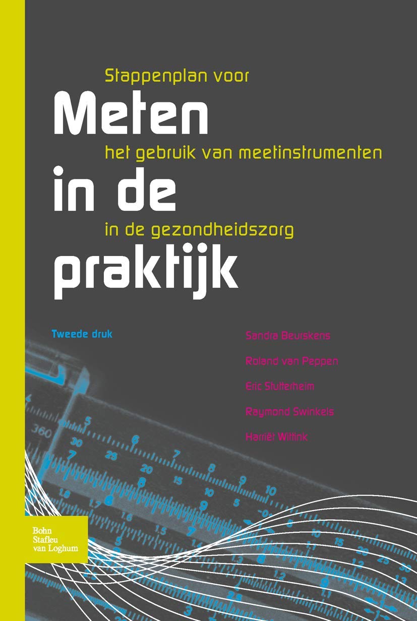 Meten in de Praktijk: Stappenplan Voor Het Gebruik Van Meetinstrumenten in de Gezondheidszorg Medicine