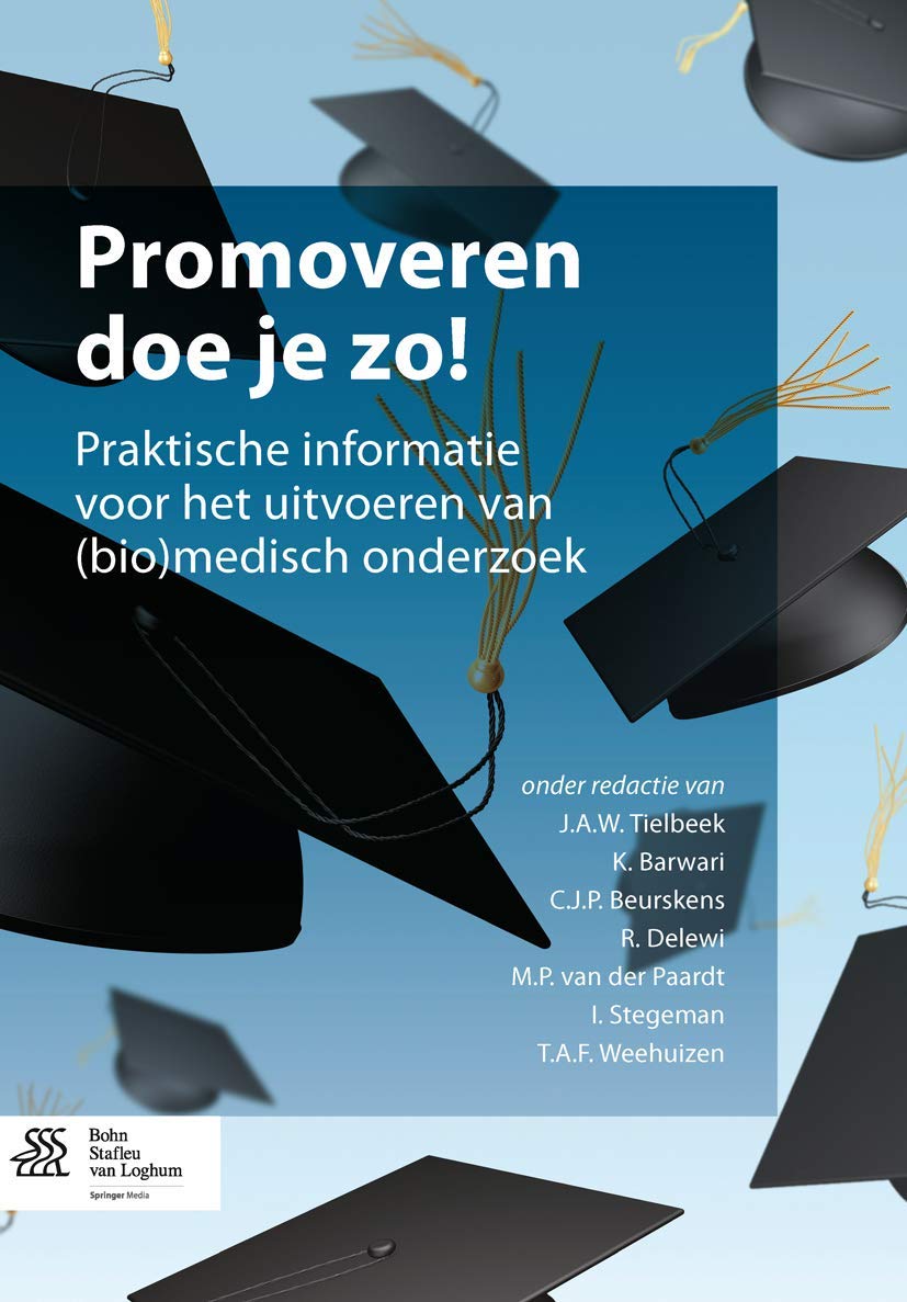 Promoveren Doe Je Zo!: Praktische Informatie Voor Het Uitvoeren Van (Bio)medisch Onderzoek book