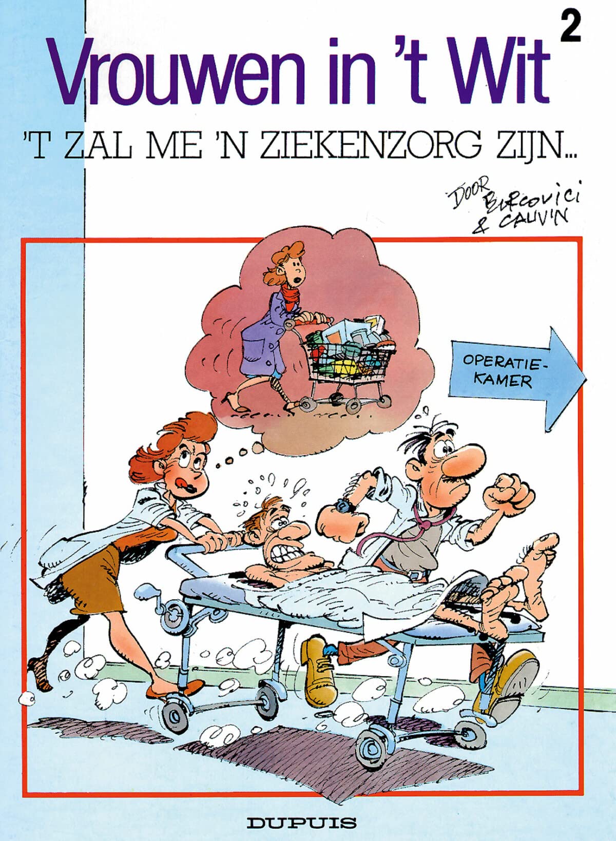 't Zal me 'n ziekenzorg zijn ... (Vrouwen in 't wit, 2) Books