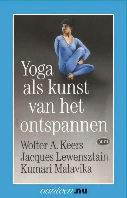 Yoga als kunst van het onstpannen (Vantoen.nu) Health, Nutrition & Fitness