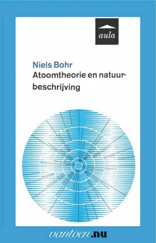 Atoomtheorie en natuurbeschrijving (Aula, 245) Natural Sciences