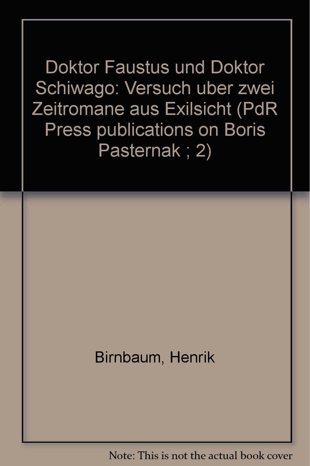 Dokter Faustur und "Dokter Schiwago" : Versuch ueb Books