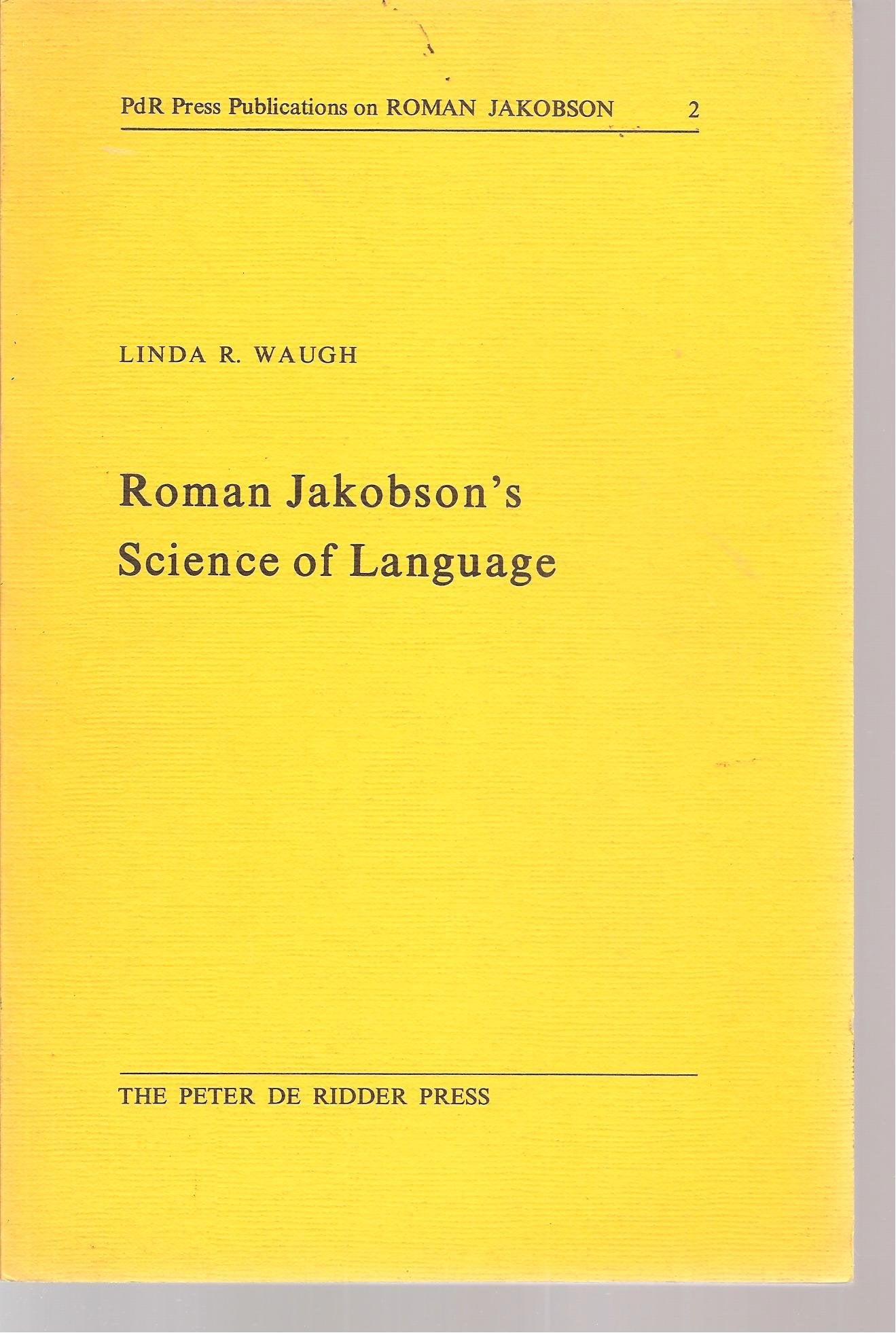 Roman Jakobson's Science of Language Social Sciences