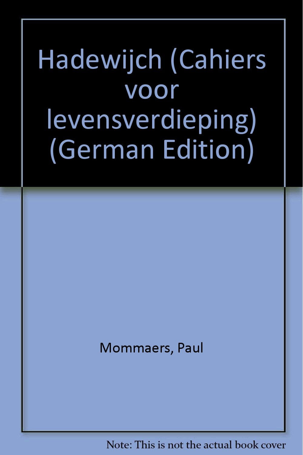 HADEWIJCH (Cahiers voor levensverdieping) Religion & Esotericism