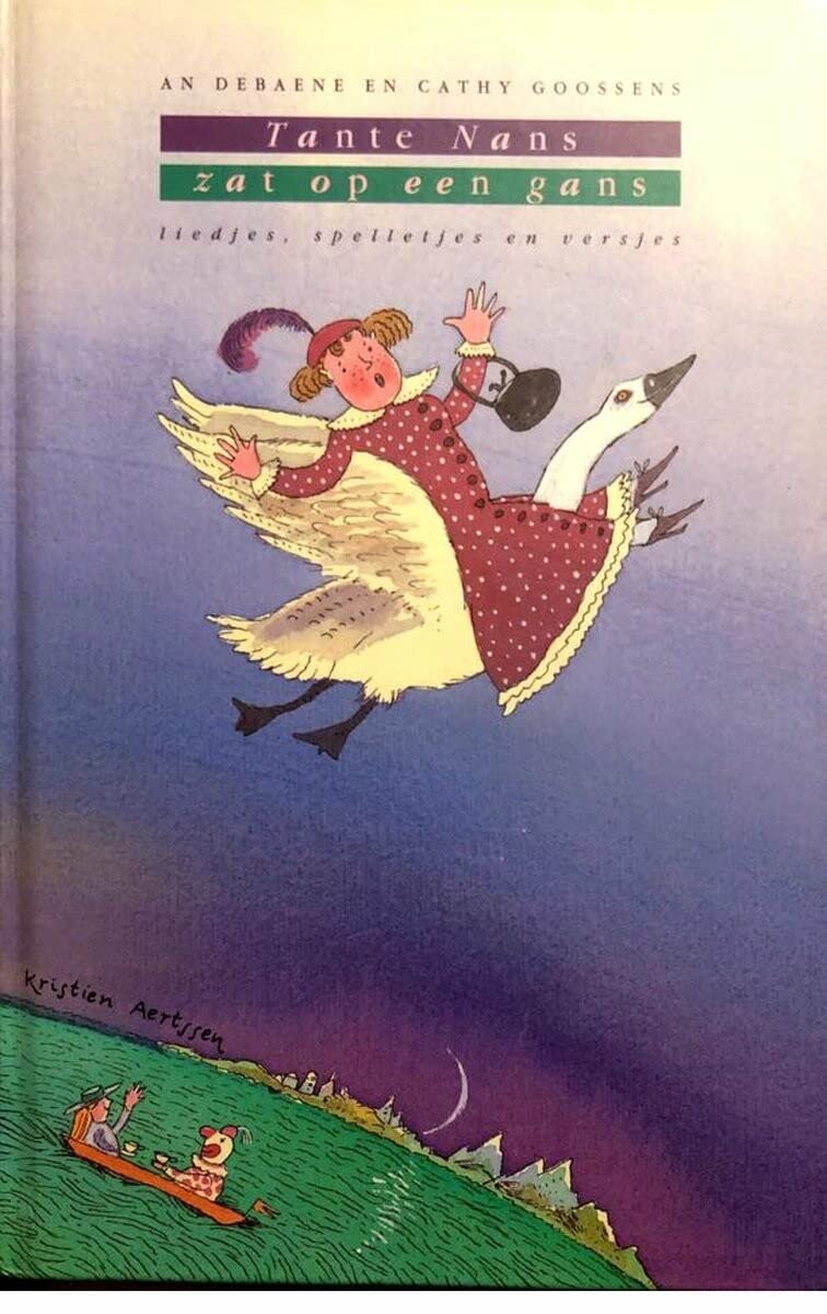 Tante Nans zat op een gans: liedjes, spelletjes en versjes book
