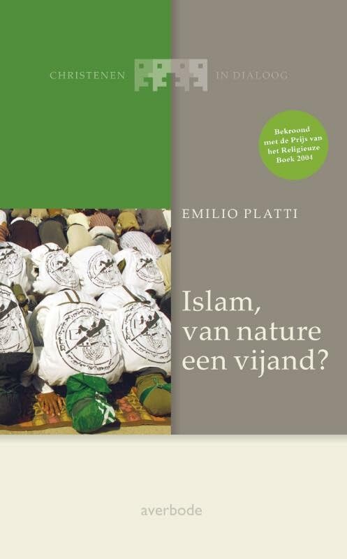 Islam, van nature een vijand? (Christenen in dialoog) Social Sciences
