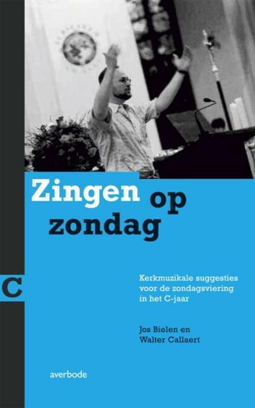 Zingen op zondag: kerkmuzikale suggesties voor de zondagsviering in het C-jaar Social Sciences