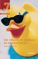 Les canards en plastiqe ne meurent jamais (7 en poche, 1) Non-fiction