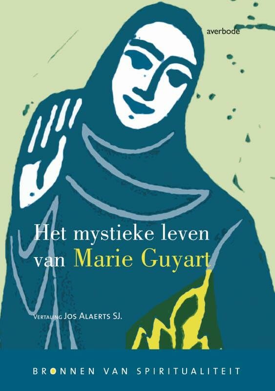 Het mystieke leven van Marie Guyart: autobiografisch relaas van 1654 Film, Art & Culture