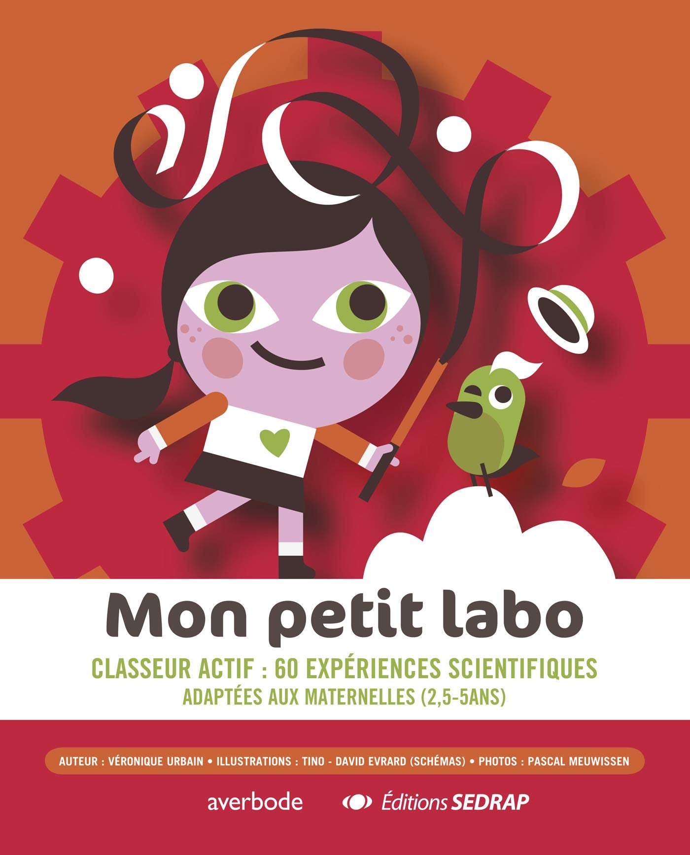 Mon petit labo - cycle maternelle: Classeur actif : 60 expériences scientifiques adaptées aux maternelles (2,5-5 ans) Professional & Reference Books