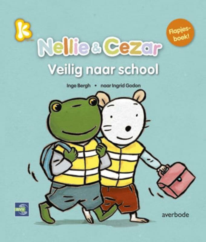 Veilig naar school (Nellie & Cezar Belevenissen op school, 3) Novels & Short Stories