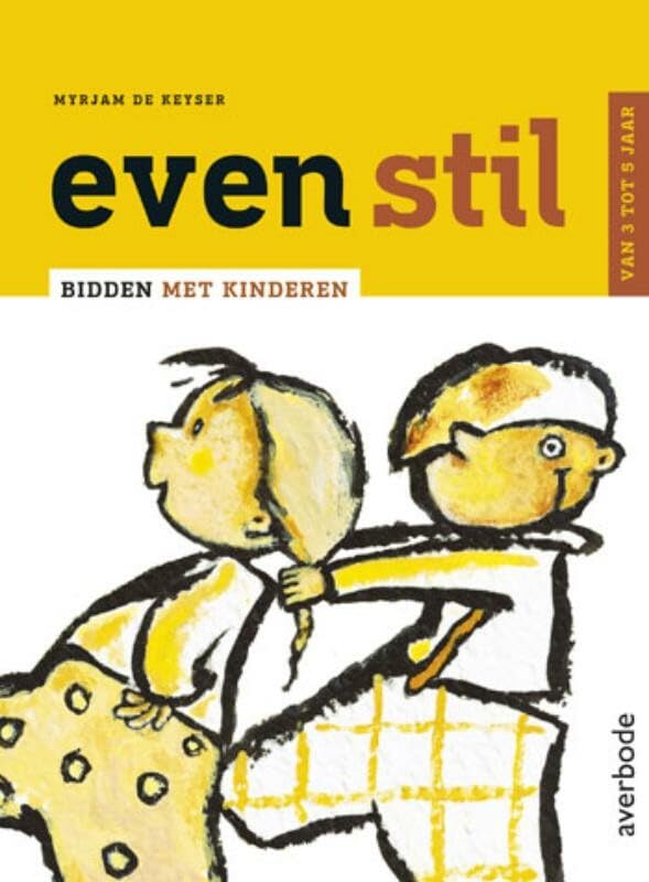 Even stil: bidden met kinderen van 3 tot 5 jaar book
