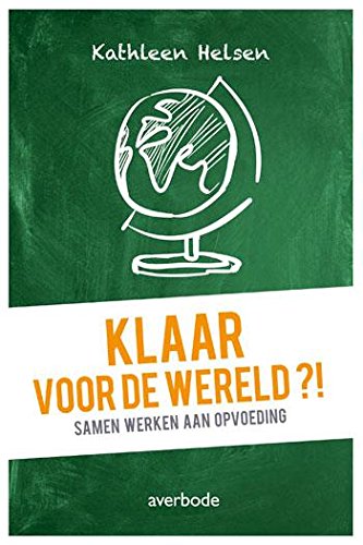 Klaar voor de wereld?!: samen werken aan opvoeding book