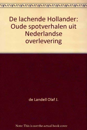 De lachende Hollander: Oude spotverhalen uit de Nederlandse overlevering book