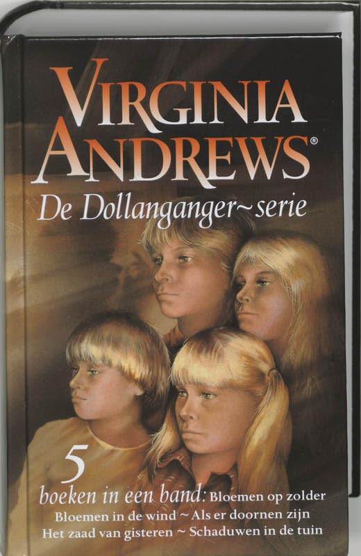 De Dollanganger-serie omnibus: bevat 5 boeken in een band: Bloemen op zolder . Bloemen in de wind . Als er doornen zijn . Het zaad van gisteren . Schaduwen in de tuin Books