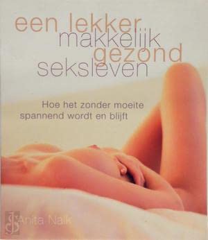 Een lekker, makkelijk, gezond seksleven book