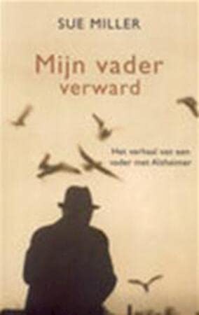 Mijn vader verward: het verhaal van een vader met Alzheimer Books