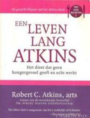 Een leven lang Atkins: het dieet dat geen hongergevoel geeft en echt werkt Leisure, Home & Garden