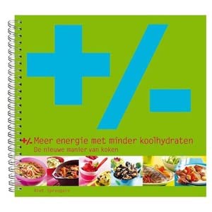 +/- Meer energie met minder koolhydraten: de nieuwe manier van koken book
