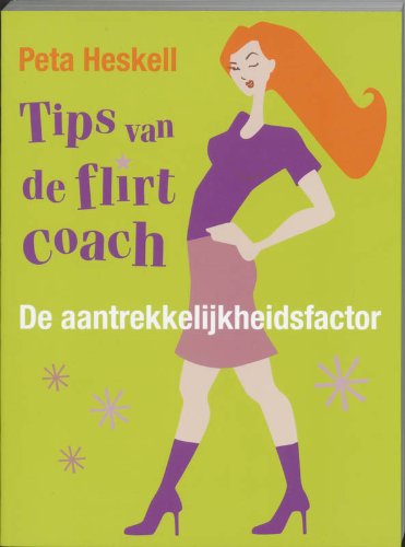 De aantrekkelijkheidsfactor: tips van de Flirtcoach Leisure, Home & Garden Books