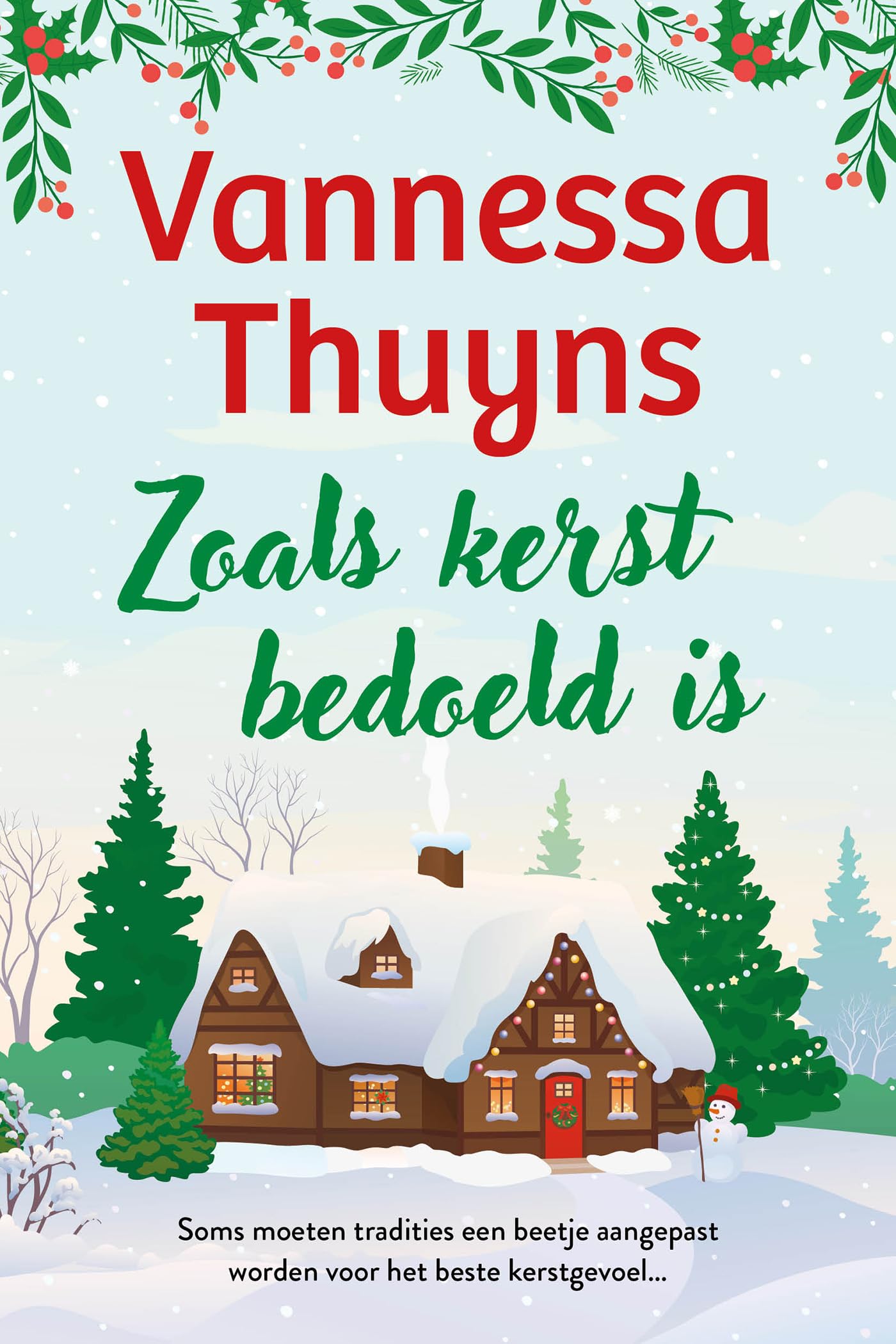 Zoals kerst bedoeld is: Soms moeten tradities een beetje aangepast worden voor het beste kerstgevoel... Contemporary literature
