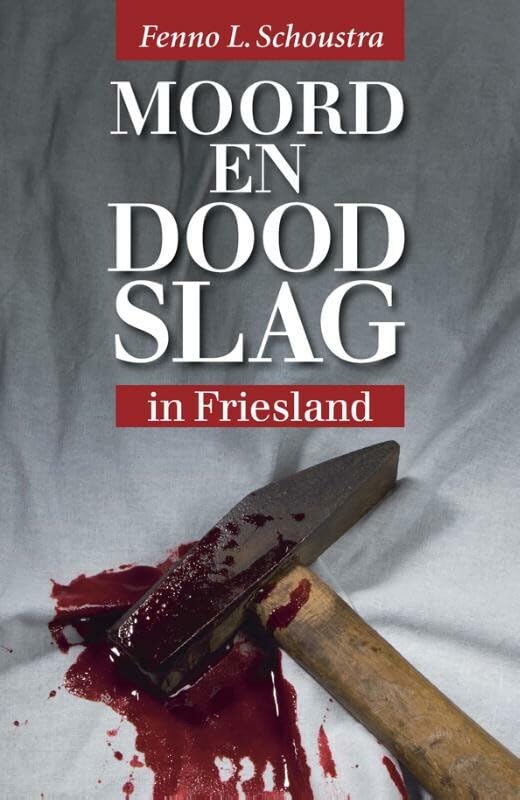 Moord en doodslag in Friesland book