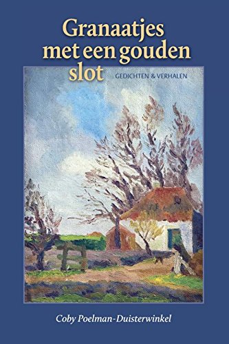 Granaatjes met een gouden slot: gedichten & verhalen book