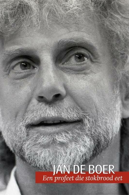 Jan de Boer: een profeet die stokbrood eet book