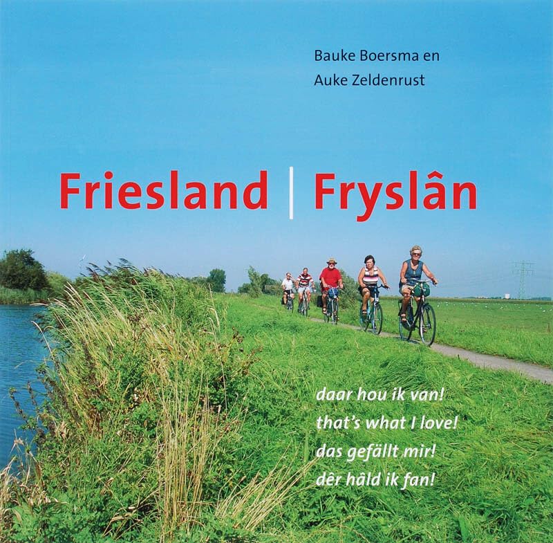 Friesland/ Fryslan daar hou ik van!: daar hou ik van! that'swhat I love! das gefallt mir! der hald ik fan! Leisure, Home & Garden