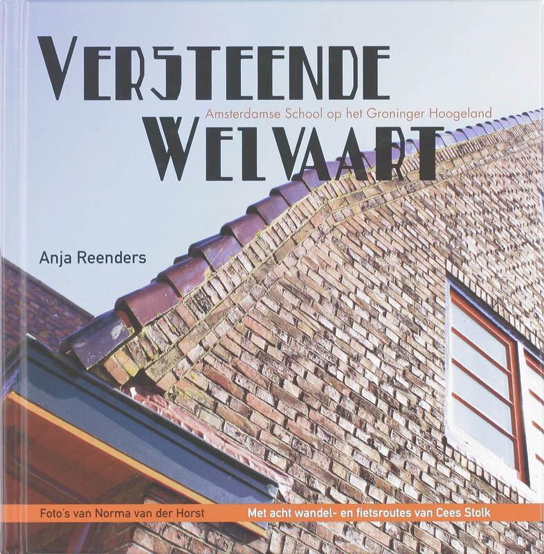 Versteende Welvaart: Amsterdamse school op het Groningse hoogeland Architecture