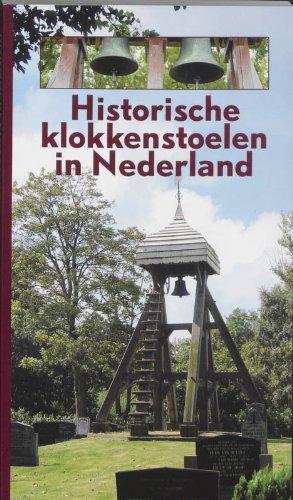 Historische klokkenstoelen in Nederland book