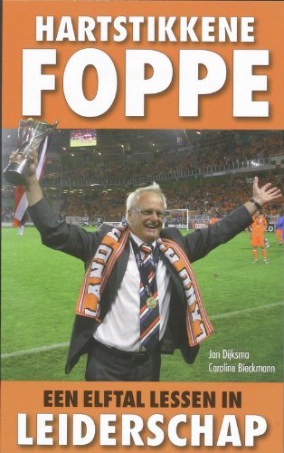 Hartstikkene Foppe / druk 1: een elftal lessen in leiderschap Business, Finance & Career