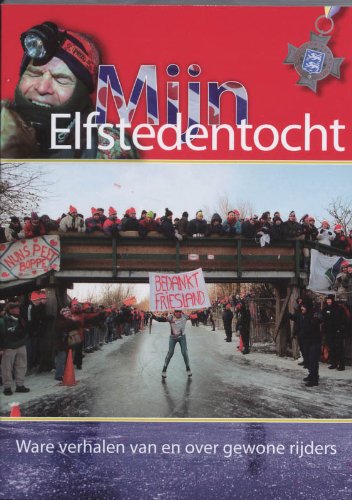 Mijn Elfstedentocht: ware verhalen van en over gewone rijders book