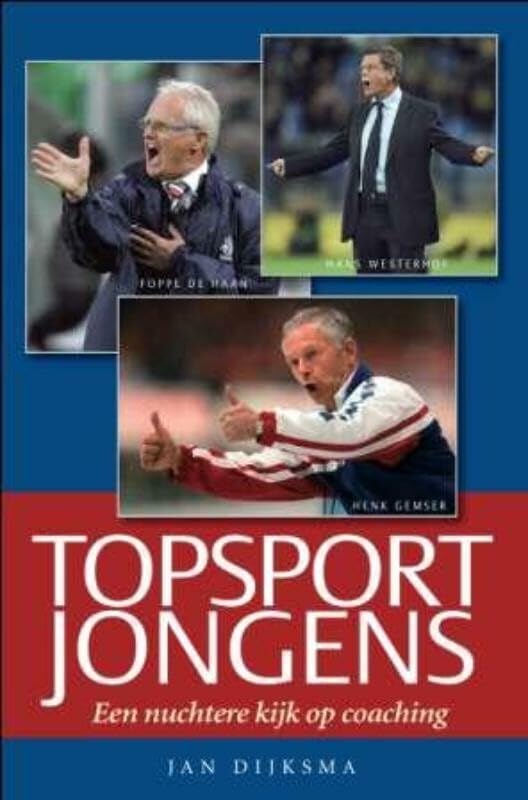 Topsportjongens: een nuchtere kijk op coaching book