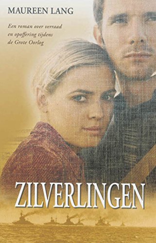 ZILVERLINGEN: een roman over verraad en opoffering tijdens de Grote Oorlog Historical Fiction