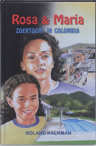 Rosa & Maria, zoektocht in Colombia book